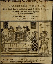 Front cover of A Pleasant Comedy, called A Mayden-Head Well Lost by Thomas Heywood