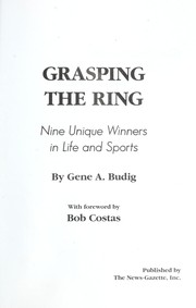 Cover of Grasping the ring by Gene A. Budig