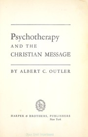 Front cover of Psychotherapy and the Christian message by Albert Cook Outler