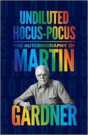 Cover of Undiluted Hocus-Pocus by Martin Gardner