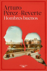 Cover of Hombres buenos by Arturo Pérez-Reverte