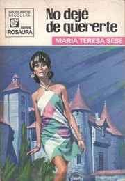 Front cover of No dejé de quererte by María Teresa Sesé