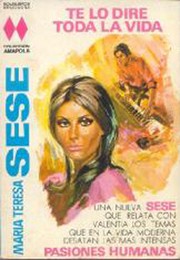 Front cover of Te lo diré toda la vida by María Teresa Sesé