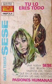 Front cover of Tú lo eres todo by María Teresa Sesé