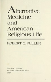 Cover of Alternative medicine and American religious life by Robert C. Fuller