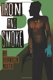 Front cover of Iron and Smoke by Brandon Nolta
