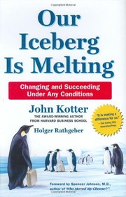 Front cover of Our Iceberg Is Melting by John P. Kotter