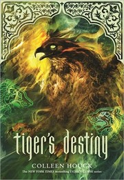 Cover of Tiger's Destiny (Tiger's Curse #4) by Colleen Houck