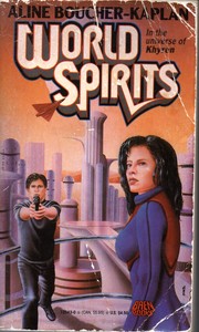 Front cover of World Spirits (Khyren Universe) by Aline Boucher-Kaplan