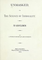 Front cover of Unmasked, or, The science of immorality by Mary Edwards Walker