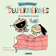 Cover of Los superhéroes no se hacen la cama by Isaura Lee