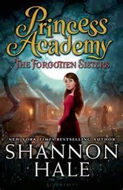 Front cover of The Forgotten Sisters by Shannon Hale