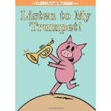 Front cover of Listen to My Trumpet by Mo Willems
