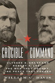 Cover of The crucible of command by William C. Davis