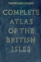 Front cover of Complete Atlas of the British Isles by Reader's Digest Association