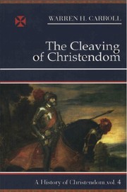 Cover of The Cleaving Of Christendom by Warren H. Carroll