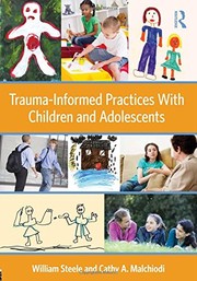 Cover of Trauma-informed practices with children and adolescents by William Steele