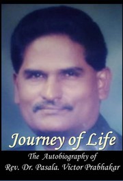Front cover of Journey of Life by Rev.Dr. Pasala Victor Prabhakar