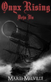 Front cover of Onyx Rising Deja vu by Marti Melville