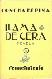 Front cover of Llama de cera (Cura de amor / Las niñas desaparecidas) by Concha Espina