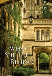 Cover of What She Left Behind by Ellen Marie Wiseman