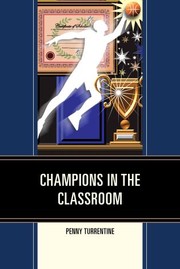 Front cover of Champions in the Classroom by Penny Turrentine