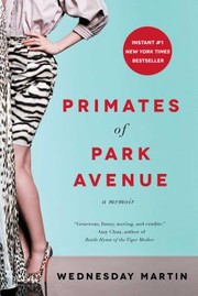 Front cover of Primates of Park Avenue by Wednesday Martin