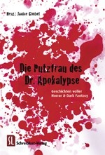 Front cover of Die Putzfrau des Dr. Apokalypse by Janine Gimbel (ed.)