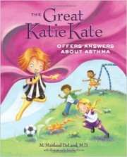 Front cover of The great Katie Kate offers answers about asthma by M. Maitland DeLand