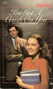 Front cover of I've Got a Crush on You (Wildfire) by Carol Stanley