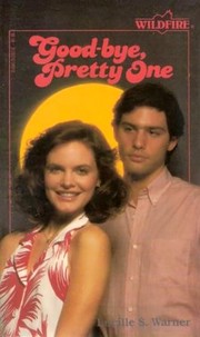 Cover of Good-Bye, Pretty One (Wildfire) by Lucille Warner