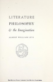 Front cover of Literature, philosophy & the imagination by Levi, Albert William