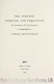 Front cover of The strange, familiar, and forgotten by Israel Rosenfield