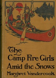 Cover of The camp fire girls amid the snows by Margaret O'Bannon Womack Vandercook