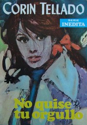 Front cover of No quise tu orgullo by Corín Tellado