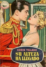 Front cover of Su Alteza ha llegado by Corín Tellado