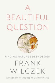 Cover of A beautiful question by Frank Wilczek