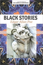 Front cover of Black Stories (Black Cat / Cask of Amontillado / Fall of the House of Usher / Masque of the Red Death / Murders in the Rue Morgue /  Tell-Tale Heart / William Wilson) by Edgar Allan Poe
