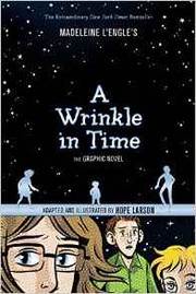 Front cover of Madeline L'Engle's A Wrinkle in Time-The Graphic Novel by Hope Larson