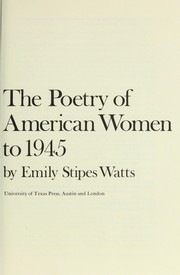 Front cover of The poetry of American women from 1632 to 1945 by Emily Stipes Watts