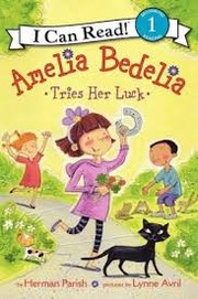 Front cover of Amelia Bedelia Tries Her Luck by Herman Parish