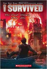 Front cover of I Survived the Great Chicago Fire, 1871 by Lauren Tarshis