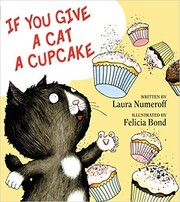 Front cover of If You Give a Cat a Cupcake by Laura Joffe Numeroff
