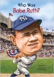 Cover of Who was Babe Ruth? by Joan Holub