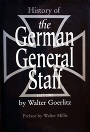 Front cover of History of the German General Staff, 1657-1945 by Walter Goerlitz
