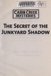 Front cover of The secret of the junkyard shadow by Kristiana Gregory