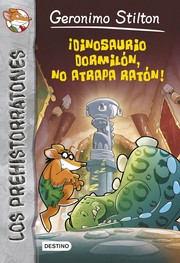 Front cover of Dinosauro che dorme non piglia topi! by Elisabetta Dami