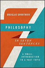 Front cover of Philosophy in seven sentences by Douglas Groothuis