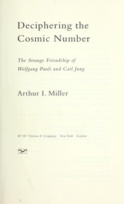 Front cover of Deciphering the cosmic number : the strange friendship of Wolfgang Pauli and Carl Jung by Arthur I. Miller