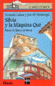 Cover of Silvia y la máquina Qué by Fernando Lalana